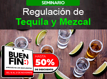 Regulación de Tequila y Mezcal.